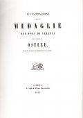 ILLUSTRAZIONE DELLE MEDAGLIE DEI DOGI DI VENEZIA DENOMINATE OSELLE- EDIZIONE …