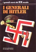 I GENERALI DI HITLER