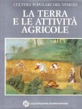 LA TERRA E LE ATTIVITA' AGRICOLE - CULTURA POPOLARE DEL …