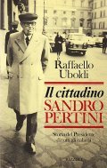 IL CITTADINO SANDRO PERTINI -- STORIA DEL PRESIDENTE DI TUTTI …