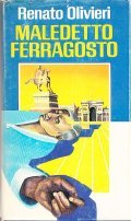 MALEDETTO FERRAGOSTO- ROMANZO