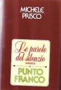 LE PAROLE DEL SILENZIO - PUNTO FRANCO