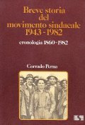 BREVE STORIA DEL MOVIMENTO SINDACALE 1943-1982- CRONOLOGIA 1860-1962