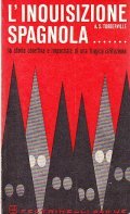 L'INQUISIZIONE SPAGNOLA- LA STORIA OBIETTIVA E IMPARZIALE DI UNA TRAGICA …