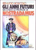 GLI ANNI FUTURI SECONDO LE PROFEZIE DI NOSTRADAMUS