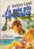 LA MIA PIU' CARA AMICA
