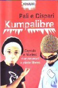 KUMPALIBRE- Capsula e Nucleo: due neuroni a piede libero