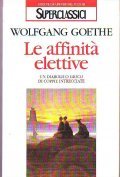 LE AFFINITA' ELETTIVE- UN DIABOLICO GIOCO DI COPPIE INTRECCIATE