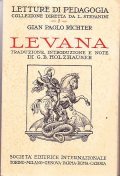 LEVANA- TRADUZIONE INTRODUZIONE E NOTE DI G.B. HOLZHAUSER