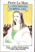 LA VITA PRIVATA DI MONNA LISA- Chi era in realtÃ …