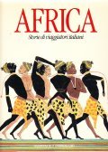 AFRICA- STORIE DI VIAGGIATORI ITALIANI