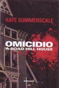 OMICIDIO A ROAD HILL HOUSE- ovvero Invenzione e rovina di …