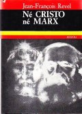 NE' CRISTO NE' MARX- DALLA SECONDA RIVOLUZIONE AMERICANA ALLA SECONDA …