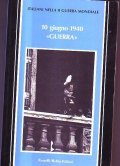 10 GIUGNO 'GUERRA'- ITALIANI NELLA II GUERRA MONDIALE