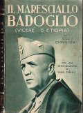 IL MARESCIALLO BADOGLIO - VICERE D'ETIOPIA
