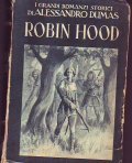 ROBIN HOOD- I GRANDI ROMANZI STORICI DI ALESSANDRO DUMAS