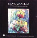 SILVIO ZANELLA - MOSTRA ANTOLOGICA 1938 - 1987