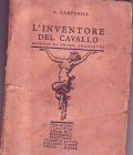 L' INVENTORE DEL CAVALLO- DISEGNI DI BRUNO ANGOLETTA