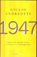 1947- L' ANNO DELLE GRANDI SVOLTE NEL DIARIO DI UN …