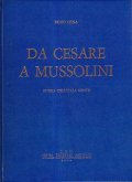 DA CESARE A MUSSOLINI (2 VOLUMI)- STORIA DELL'TALA GENTE