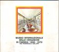 MUSEO INTERNAZIONALE DELLE CERAMICHE IN FAENZA: 1908 - 1979 FRA …