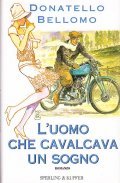 L'UOMO CHE CAVALCAVA UN SOGNO- ROMANZO