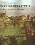 BERNARDO BELLOTTO (1747 - 1766)- DRESDA VIENNA MONACO