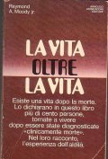 LA VITA OLTRE LA VITA- STUDI E RIVELAZIONI SUL FENOMENO …