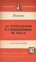LA RIVOLUZIONE E I RIVOLUZIONARI IN ITALIA- A CURA DI …