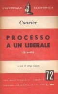PROCESSO A UN LIBERALE (LIBELLI)- A CURA DI ARRIGO CAJUMI