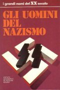 GLI UOMINI DEL NAZISMO- INTRODUZIONE DI MICHELE TITO