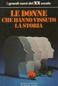 LE DONNE CHE HANNO VISSUTO LA STORIA- INTRODUZIONE DI PAOLO …