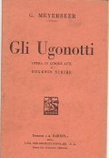 GLI UGONOTTI - OPERA IN CINQUE ATTI