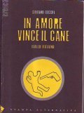 IN AMORE VINCE IL CANE