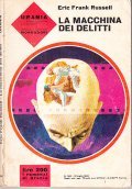 LA MACCHINA DEI DELITTI - URANIA N. 393