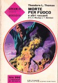 MORTE PER FUOCO E ALTRI RACCONTI - URANIA N. 384