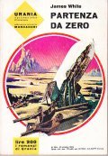 PARTENZA DA ZERO - URANIA N. 355