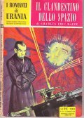 IL CLANDESTINO DELLO SPAZIO - I ROMANZI DI URANIA N. …