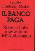 IL BANCO PAGA - ROBERTO CALVI E L' AVVENTURA DELL' …