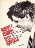 ROBERT F. KENNEDY ALLO SCOPERTO - VIETNAM - DISCRIMINAZIONE RAZIALE …