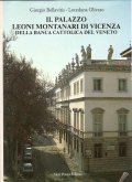 IL PALAZZO LEONI MONTANARI DI VICENZA DELLA BANCA CATTOLICA DEL …