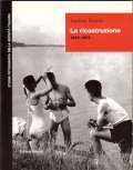 LA RICOSTRUZIONE 1945 - 1953- STORIA FOTOGRAFICA DELLA SOCIETA' ITALIANA