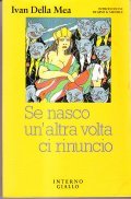 SE NASCO UN'ALTRA VOLTA CI RINUNCIO- INTRODUZIONE DI GINO & …
