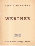 WERTHER. DRAMMA LIRICO IN TRE ATTI E CINQUE QUADRI
