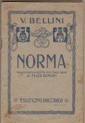 NORMA - TRAGEDIA LIRICA IN QUATTRO ATTI E CINQUE QUADRI