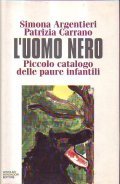 L' UOMO NERO- Piccolo catalogo delle paure infantili