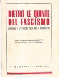 DIETRO LE QUINTE DEL FASCISMO- CRONACHE E AVVENIMENTI POCO NOTI …