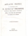 APPLAUSO POETICO AL REVERENDISSIMO SIGNOR D. LUIGI DR. TROMBINI ARCIPRETE …