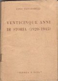 VENTICINQUE ANNI DI STORIA (1920 - 1945)