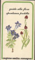 GUIDA ALLA FLORA SPONTANEA PROTETTA- REGIONE EMILIA - ROMAGNA